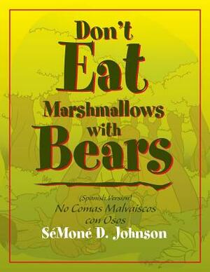 Don't Eat Marshmallows with Bears by Gary Johnson
