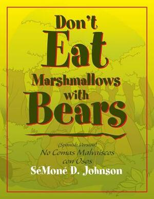 Don't Eat Marshmallows with Bears by Gary Johnson