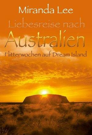 Flitterwochen auf Dream Island by Miranda Lee