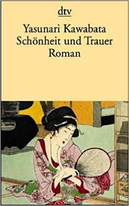 Schönheit Und Trauer. Roman by Yasunari Kawabata