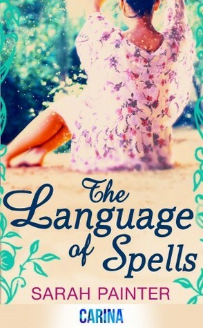 The Language of Spells by Sarah Painter