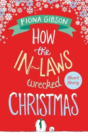 How the In-Laws Wrecked Christmas by Fiona Gibson
