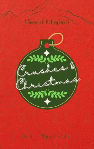 Crushes & Christmas by K.E. Monteith