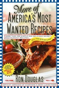 More of America's Most Wanted Recipes by Ron Douglas