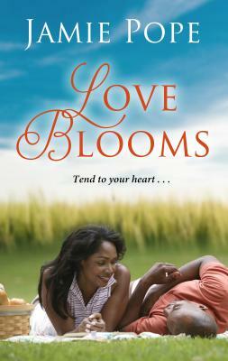 Love Blooms by Jamie Pope