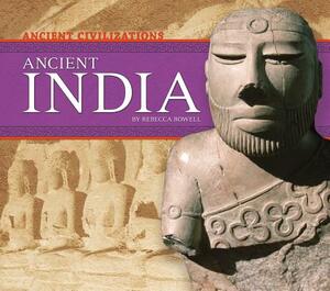 Ancient India by Rebecca Rowell