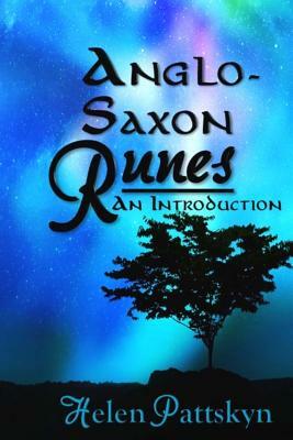 Anglo-Saxon Runes: an Introduction by Helen Pattskyn