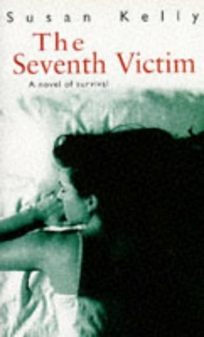 The Seventh Victim by Susan B. Kelly