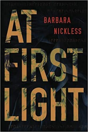 At First Light by Barbara Nickless