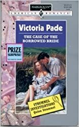 The Case Of The Borrowed Bride by Victoria Pade