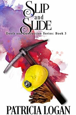 Slip and Slide by Patricia Logan