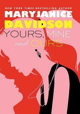 Yours, Mine, and Ours by MaryJanice Davidson