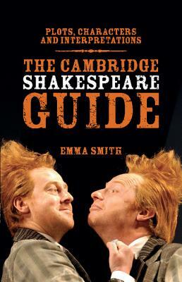 The Cambridge Shakespeare Guide by Emma Smith