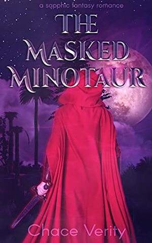The Masked Minotaur by Chace Verity