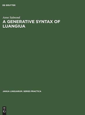 A Generative Syntax of Luangiua by Anne Salmond