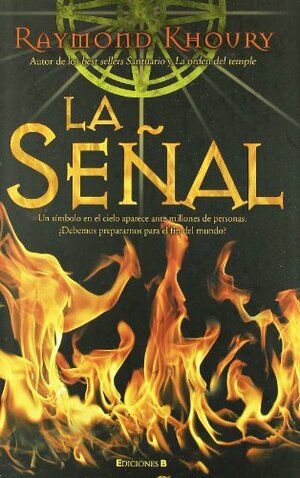 La Senal = The Sign by Raymond Khoury