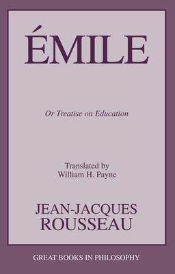 Emile: Or Treatise on Education by Jean-Jacques Rousseau