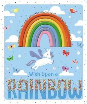 Wish Upon a Rainbow by Shannon Hays, Make Believe Ideas Ltd.