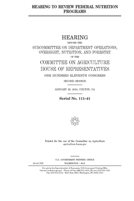 Hearing to review federal nutrition programs by Committee on Agriculture (house), United States Congress, United States House of Representatives