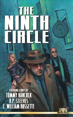 The Ninth Circle by C. William Russette, Tommy Hancock, R. P. Steeves