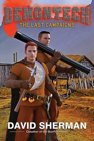 DemonTech: The Last Campaigns by David Sherman