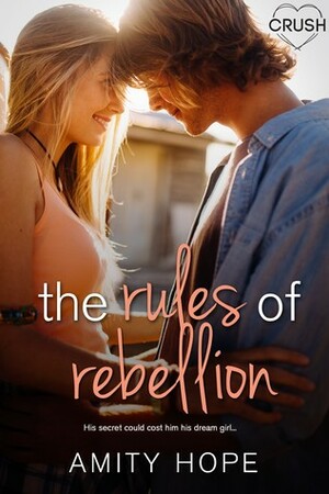 The Rules of Rebellion by Amity Hope