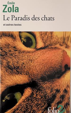 Le Paradis des chats et autres textes by Émile Zola