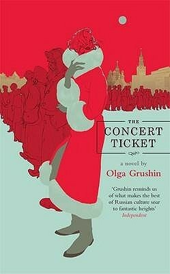 The Concert Ticket by Olga Grushin