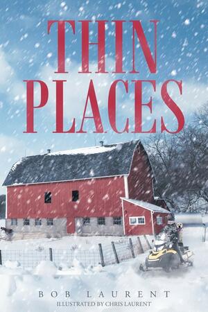 Thin Places by Bob Laurent