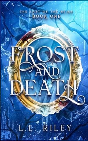 Frost and Death by L. L. Riley