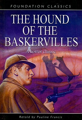 The Hound of Baskervilles by Pauline Francis, Arthur Conan Doyle