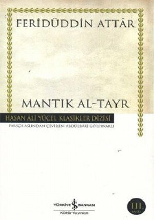Mantık Al-Tayr by Feridüddin Attar, Attar of Nishapur