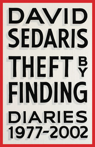 Theft by Finding: Diaries by David Sedaris