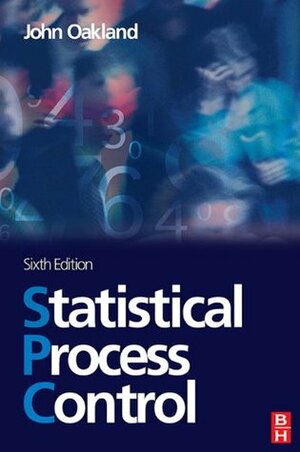 Statistical Process Control by John S. Oakland