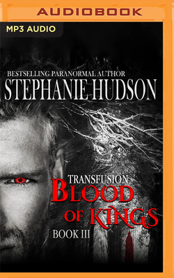 Blood of Kings by Stephanie Hudson