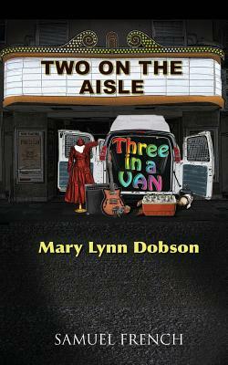 Two on the Aisle, Three in a Van by Mary Lynn Dobson