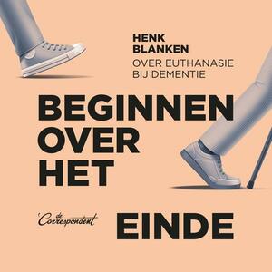 Beginnen over het einde by Henk Blanken