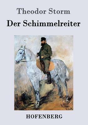 Der Schimmelreiter by Theodor Storm