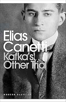 Kafka's Other Trial by Elias Canetti