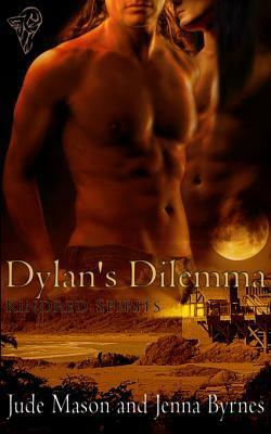 Dylan's Dilemma by Jenna Byrnes, Jude Mason