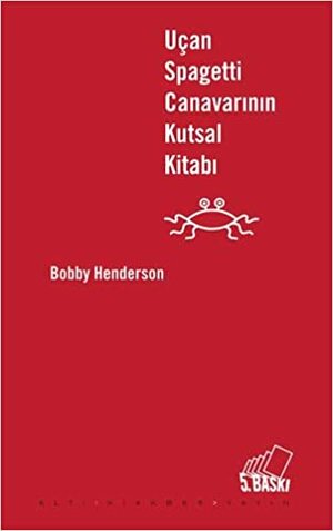 Uçan Spagetti Canavarının Kutsal Kitabı by Bobby Henderson, Umut Ulus, Uğraş Turan Önder