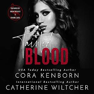 Tainted Blood by Cora Kenborn, Catherine Wiltcher