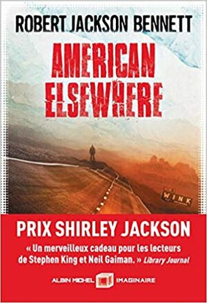 American Elsewhere by Laurent Philibert-Caillat, Robert Jackson Bennett