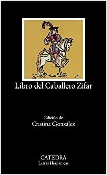 Libro del Caballero Zifar (Letras Hispánicas, #191) by Anonymous, Cristina González