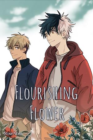 Flourishing Flower  by RoseNose