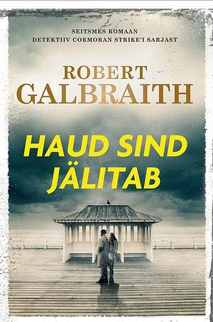 Haud sind jälitab by Robert Galbraith