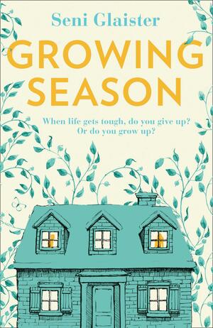 Growing Season by Seni Glaister