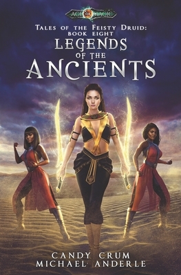 Legends Of The Ancients: Age Of Magic - A Kurtherian Gambit Series by Candy Crum, Michael Anderle