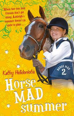 Horse Mad Summer by Kathy Helidoniotis