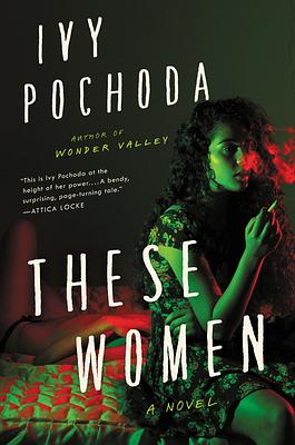 These Women by Ivy Pochoda